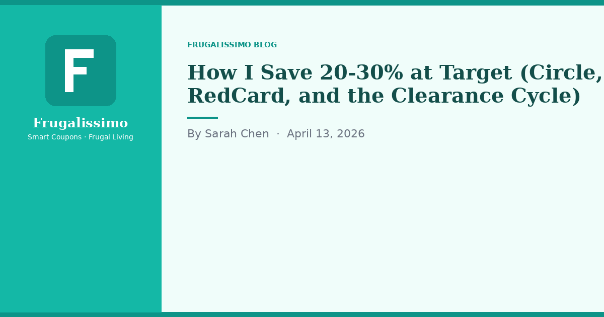 How I Save 20-30% at Target (Circle, RedCard, and the Clearance Cycle)
