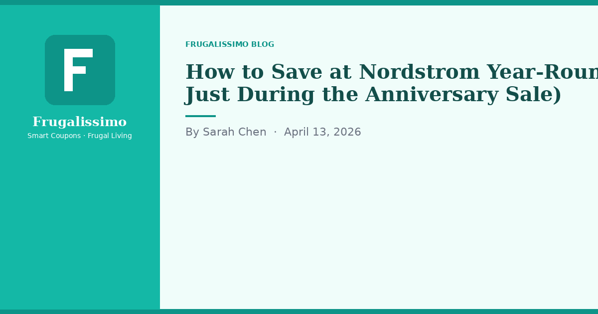 How to Save at Nordstrom Year-Round (Not Just During the Anniversary Sale)